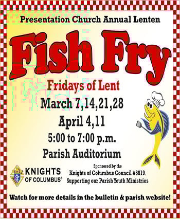 Fish Fry Fridays in Lent - Our Lady of the Presentation Catholic Church
